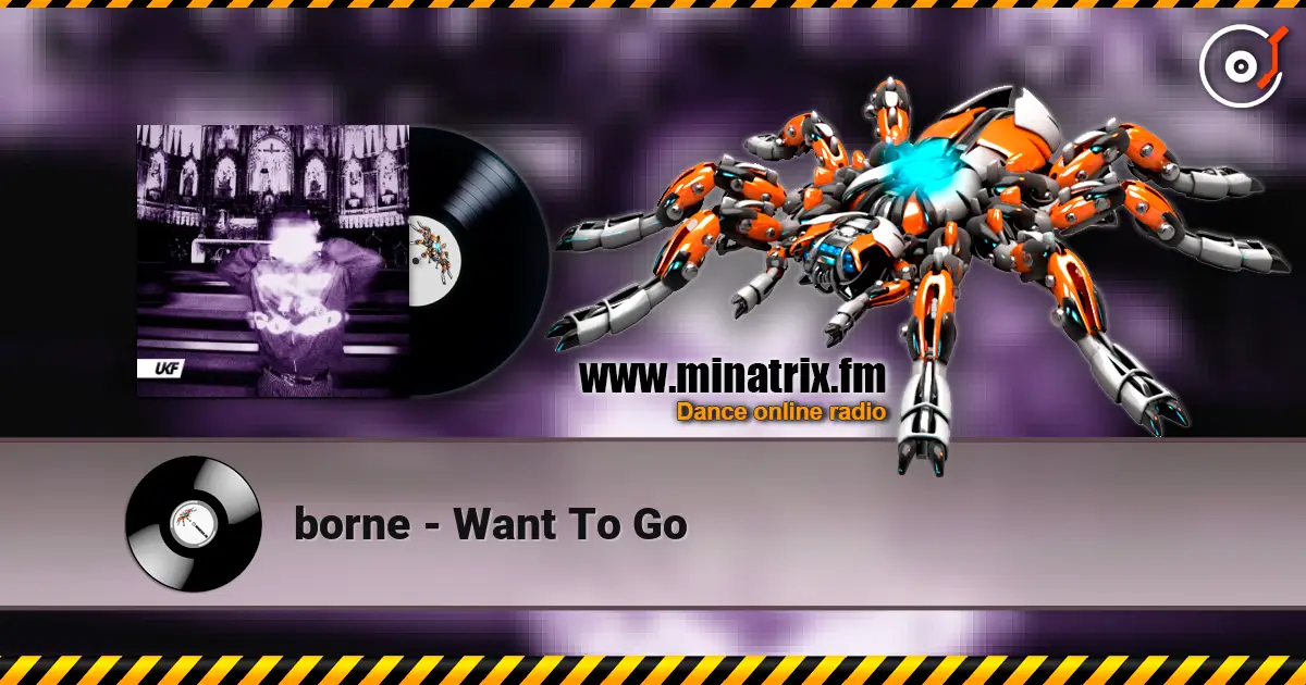 borne - Want To Go слухати онлайн у високій якості | Minatrix.FM