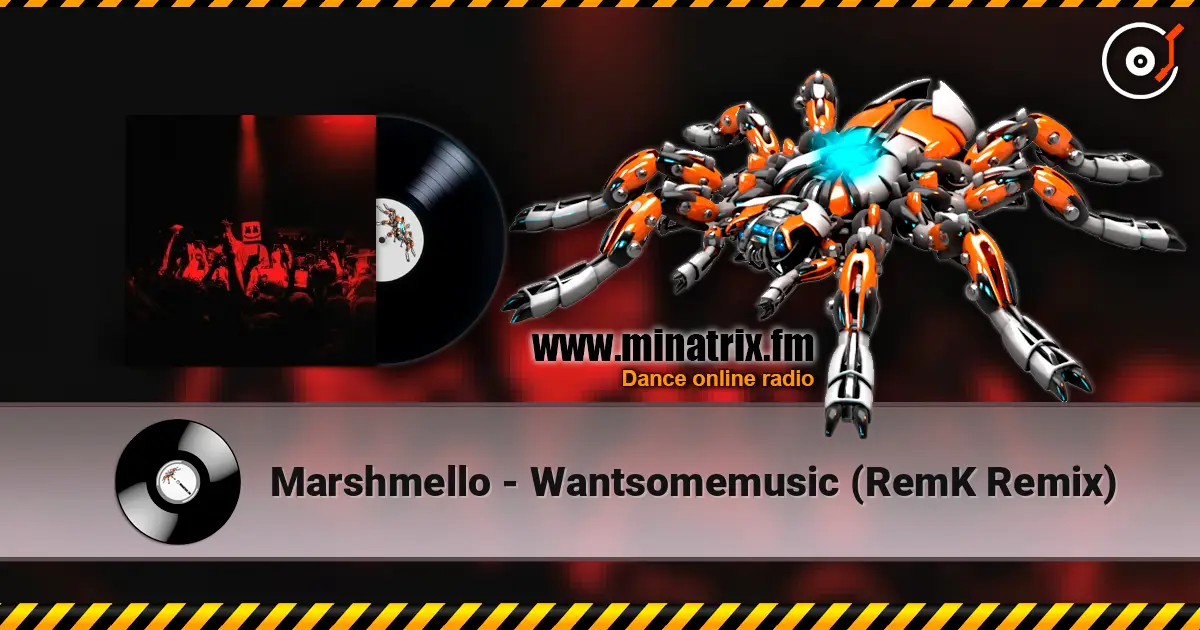 Marshmello - Wantsomemusic (RemK Remix) слухати онлайн у високій якості | Minatrix.FM