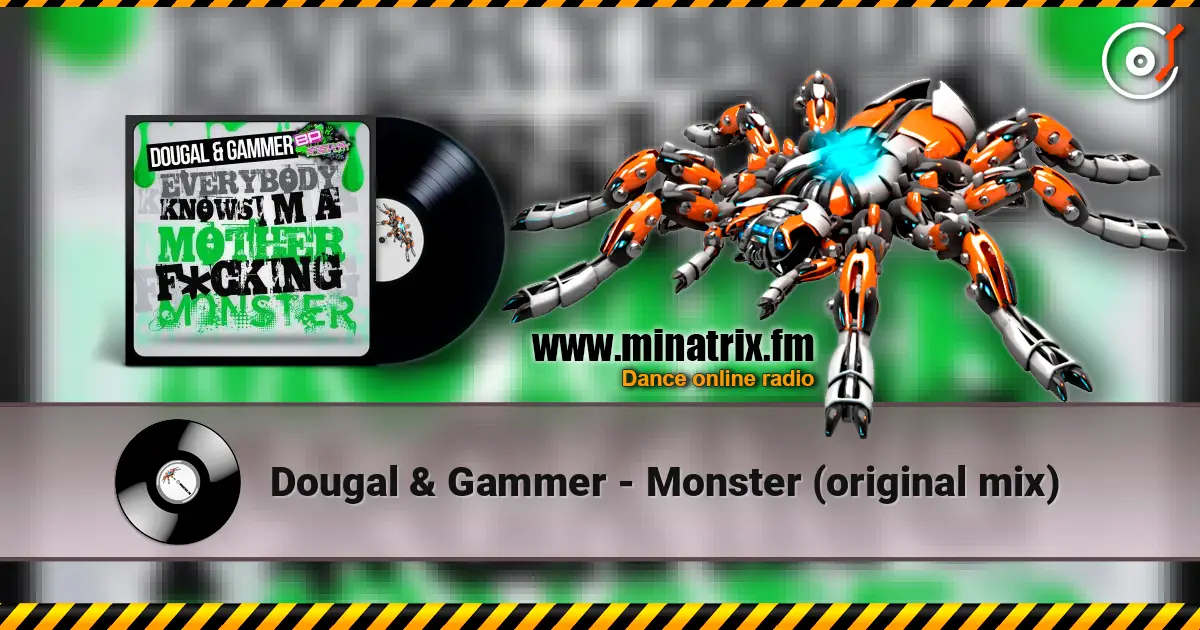 Dougal & Gammer - Monster (original mix) слухати онлайн у високій якості | Minatrix.FM