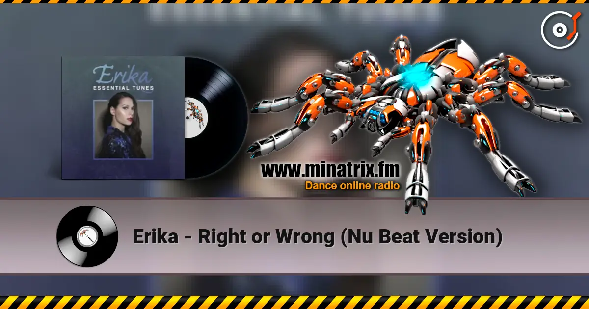 Erika - Right or Wrong (Nu Beat Version) слухати онлайн у високій якості | Minatrix.FM