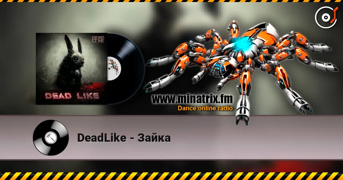 DeadLike - Зайка listen online in high quality | Minatrix.FM