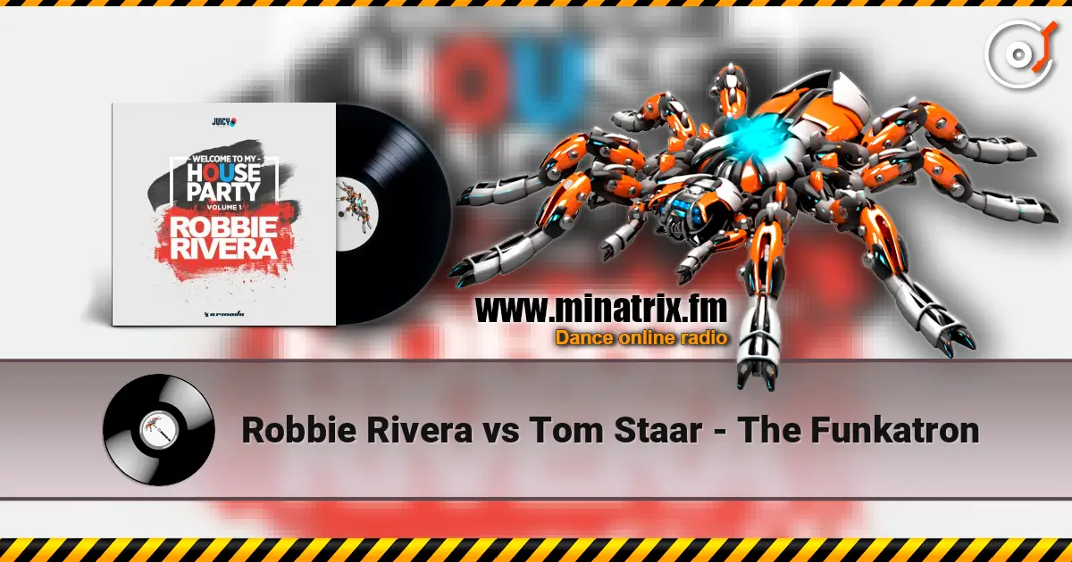Robbie Rivera vs Tom Staar - The Funkatron слухати онлайн у високій якості | Minatrix.FM