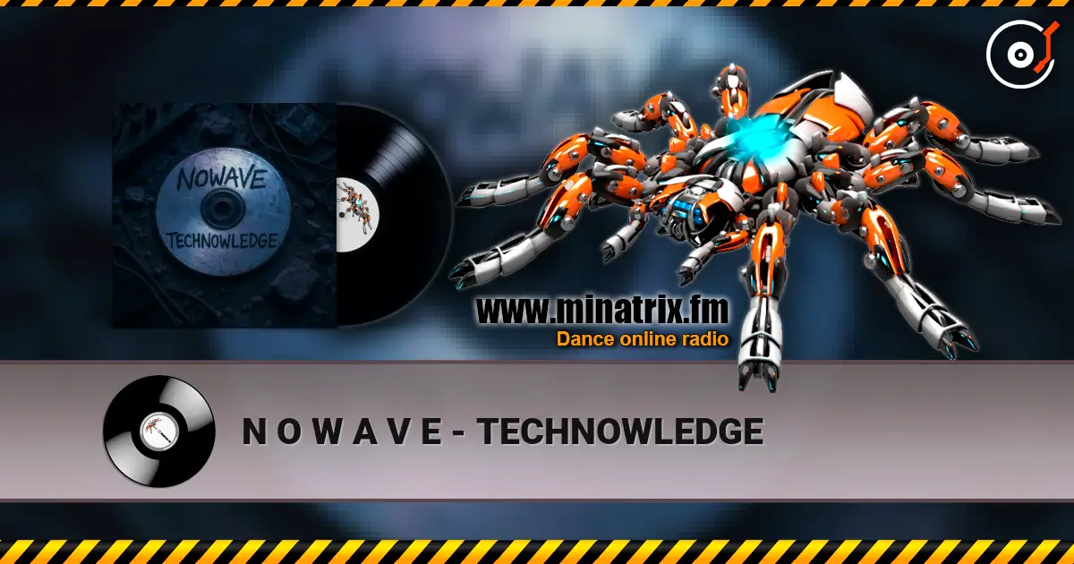 N O W A V E - TECHNOWLEDGE listen online in high quality | Minatrix.FM