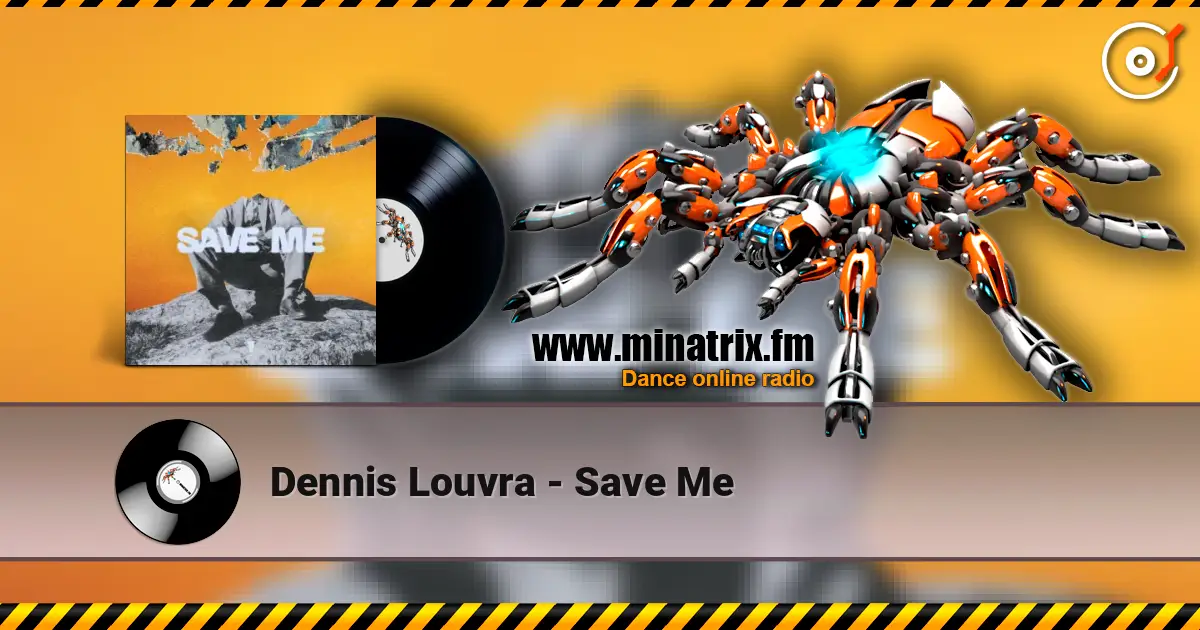 Dennis Louvra - Save Me listen online in high quality | Minatrix.FM
