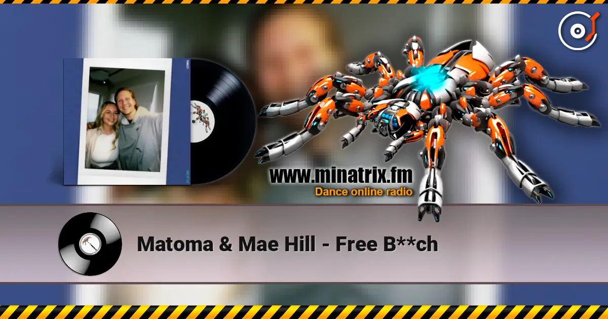 Matoma & Mae Hill - Free B**ch listen online in high quality | Minatrix.FM