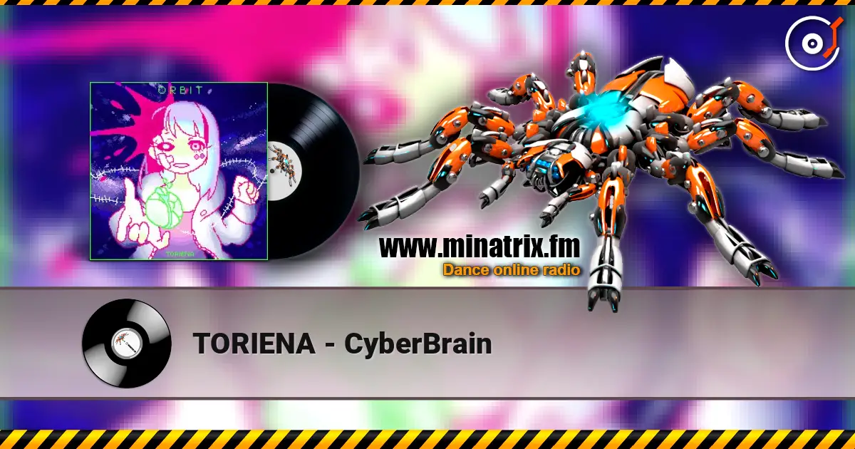 TORIENA - CyberBrain слухати онлайн у високій якості | Minatrix.FM