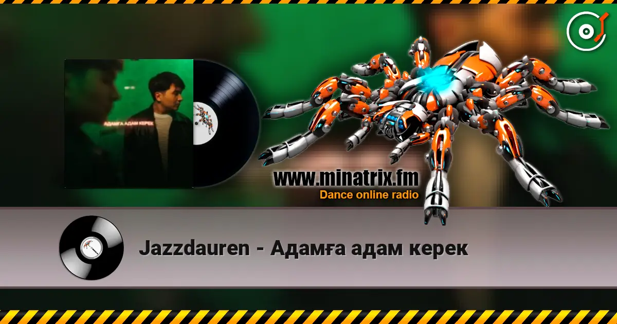 Jazzdauren - Адамға адам керек слухати онлайн у високій якості | Minatrix.FM