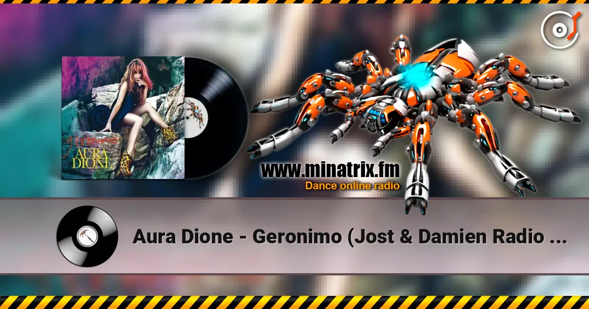Aura Dione - Geronimo (Jost & Damien Radio Mix) слухати онлайн у високій якості | Minatrix.FM