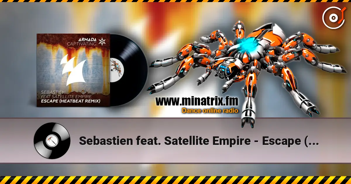 Sebastien feat. Satellite Empire - Escape (Heatbeat Remix) слухати онлайн у високій якості | Minatrix.FM
