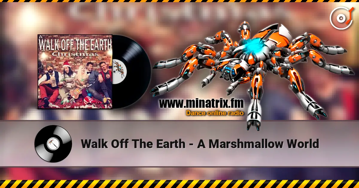 Walk Off The Earth - A Marshmallow World слухати онлайн у високій якості | Minatrix.FM