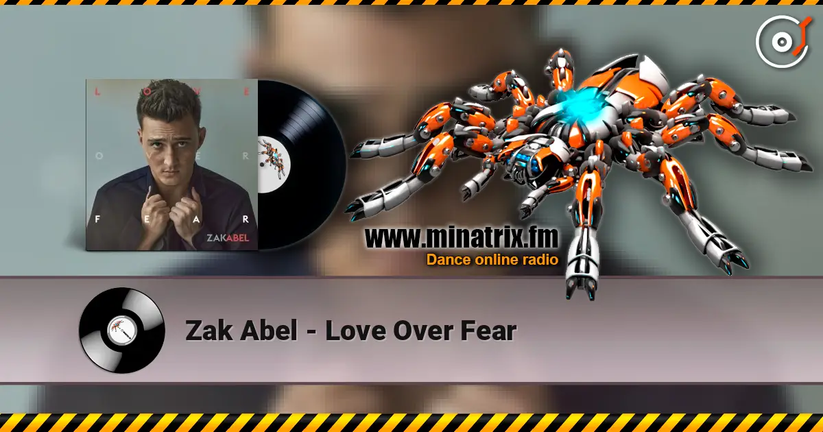 Zak Abel - Love Over Fear listen online in high quality | Minatrix.FM