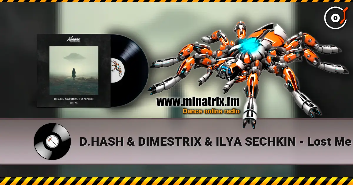 D.HASH & DIMESTRIX & ILYA SECHKIN - Lost Me listen online in high quality | Minatrix.FM