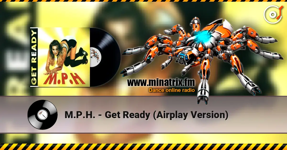 M.P.H. - Get Ready (Airplay Version) слухати онлайн у високій якості | Minatrix.FM