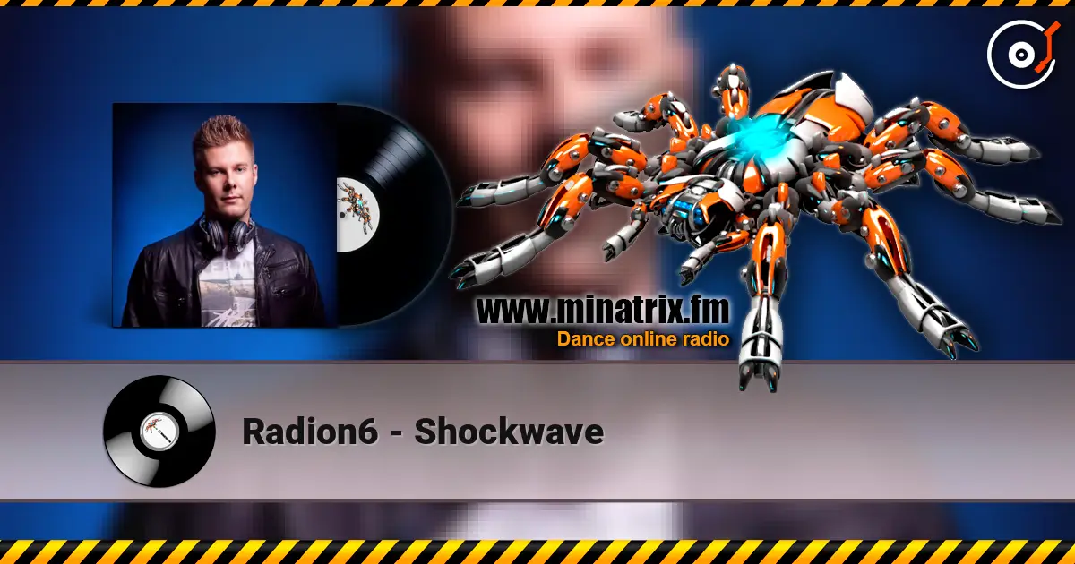 Radion6 - Shockwave слухати онлайн у високій якості | Minatrix.FM