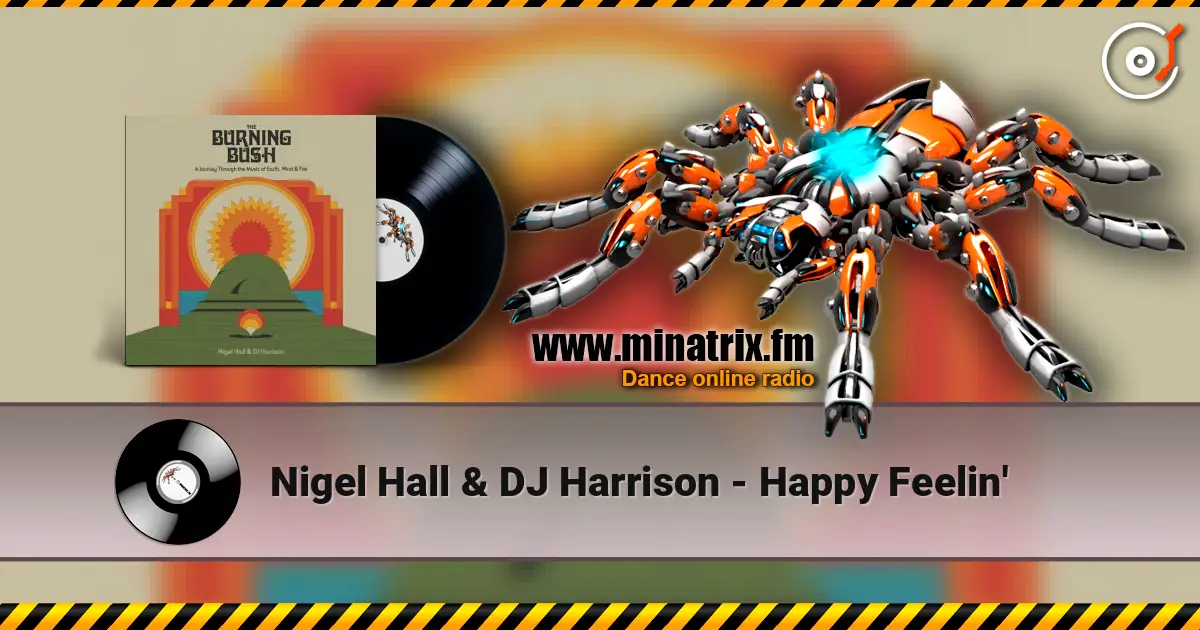 Nigel Hall & DJ Harrison - Happy Feelin' слухати онлайн у високій якості | Minatrix.FM