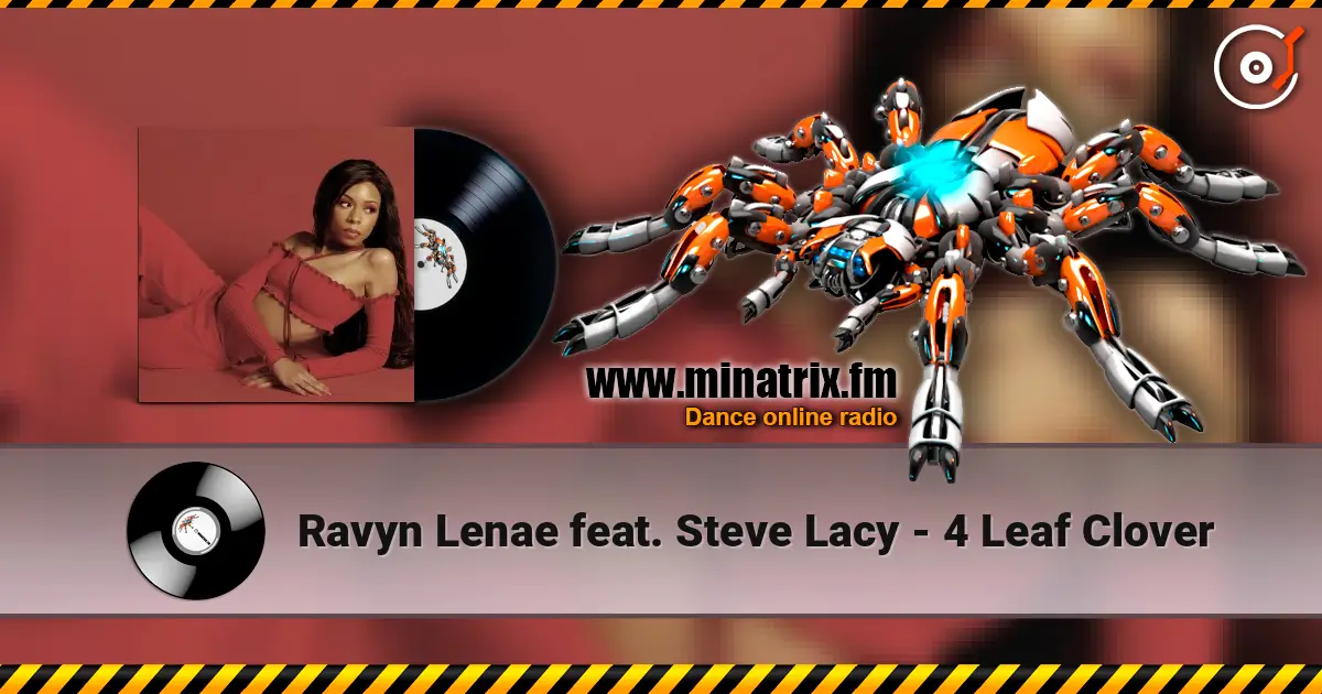 Ravyn Lenae feat. Steve Lacy - 4 Leaf Clover слухати онлайн у високій якості | Minatrix.FM