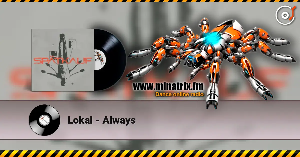 Lokal - Always слухати онлайн у високій якості | Minatrix.FM