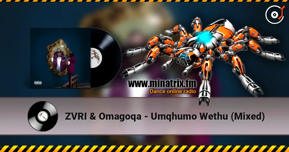 ZVRI & Omagoqa - Umqhumo Wethu (Mixed) слухати онлайн у високій якості | Minatrix.FM