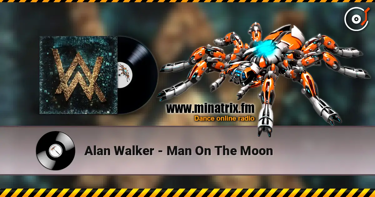 Alan Walker - Man On The Moon слухати онлайн у високій якості | Minatrix.FM