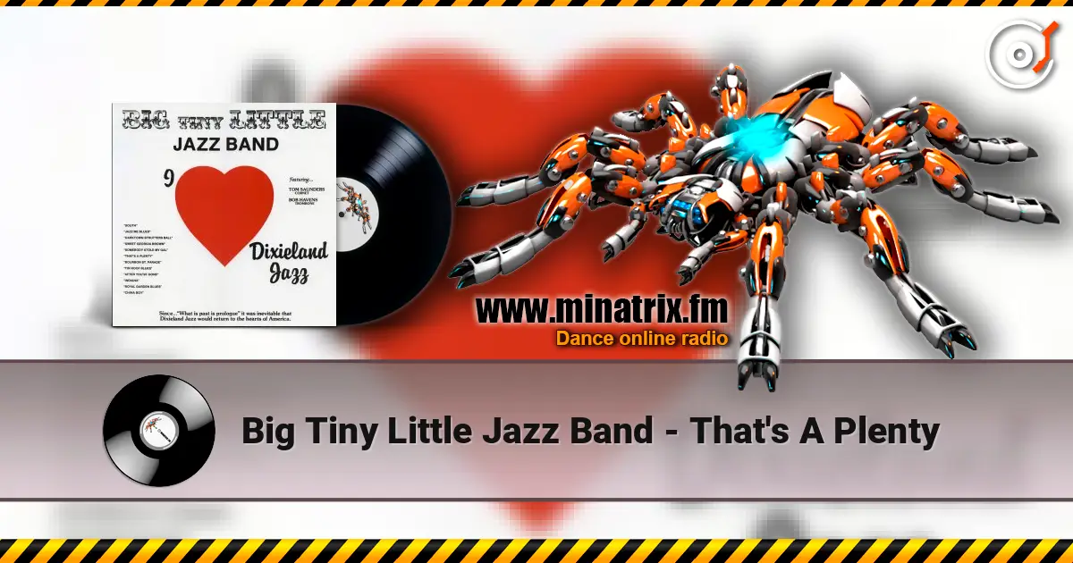 Big Tiny Little Jazz Band - That's A Plenty listen online in high quality | Minatrix.FM