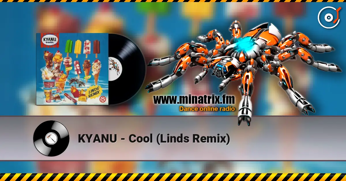 KYANU - Cool (Linds Remix) listen online in high quality | Minatrix.FM