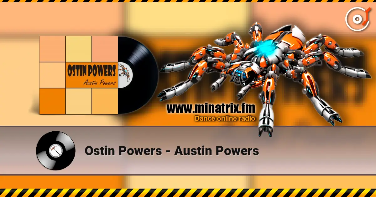 Ostin Powers - Austin Powers слухати онлайн у високій якості | Minatrix.FM