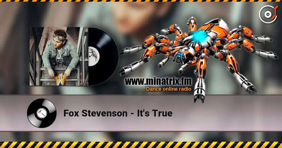 Fox Stevenson - It's True слухати онлайн у високій якості | Minatrix.FM