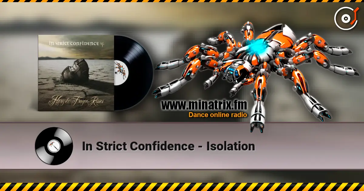 In Strict Confidence - Isolation listen online in high quality | Minatrix.FM