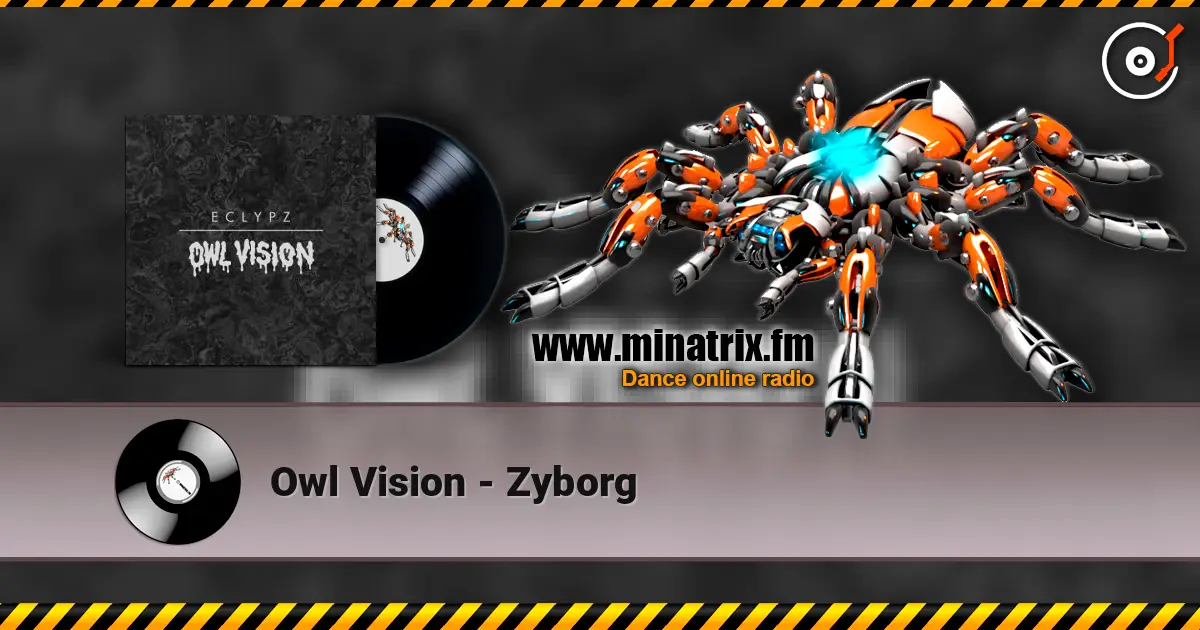 Owl Vision - Zyborg слухати онлайн у високій якості | Minatrix.FM