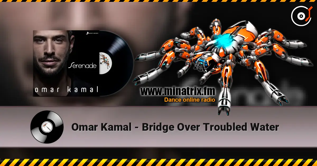 Omar Kamal - Bridge Over Troubled Water слухати онлайн у високій якості | Minatrix.FM