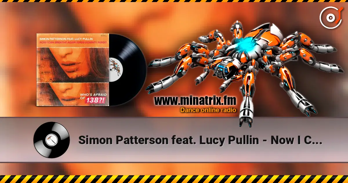 Simon Patterson feat. Lucy Pullin - Now I Can Breathe Again слухати онлайн у високій якості | Minatrix.FM