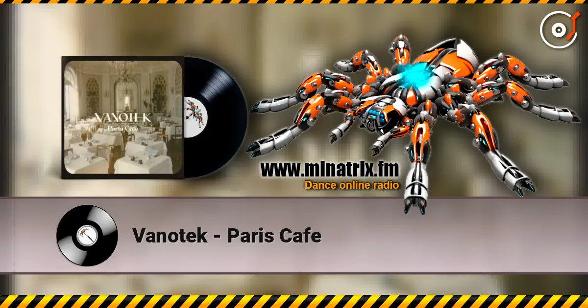 Vanotek - Paris Cafe listen online in high quality | Minatrix.FM
