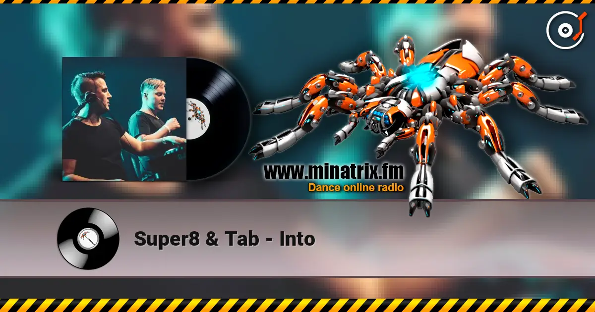 Super8 & Tab - Into слухати онлайн у високій якості | Minatrix.FM