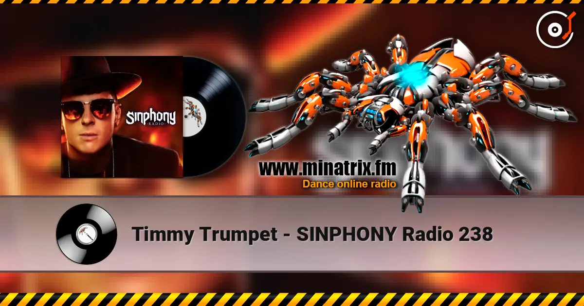 Timmy Trumpet - SINPHONY Radio 238 listen online in high quality | Minatrix.FM