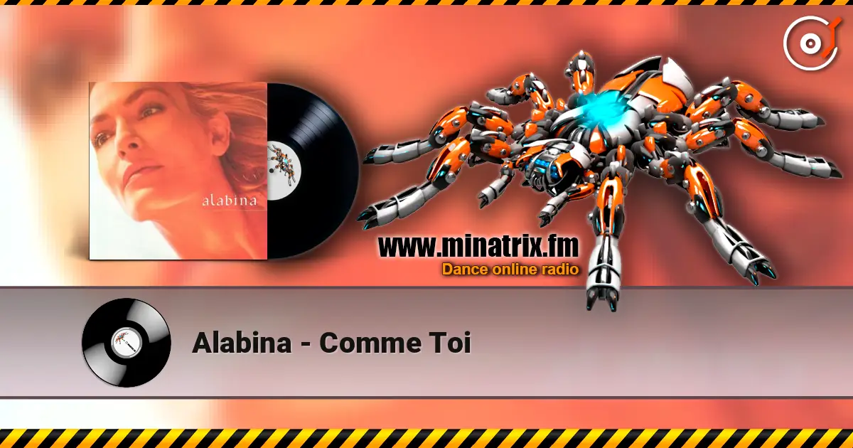 Alabina - Comme Toi слухати онлайн у високій якості | Minatrix.FM