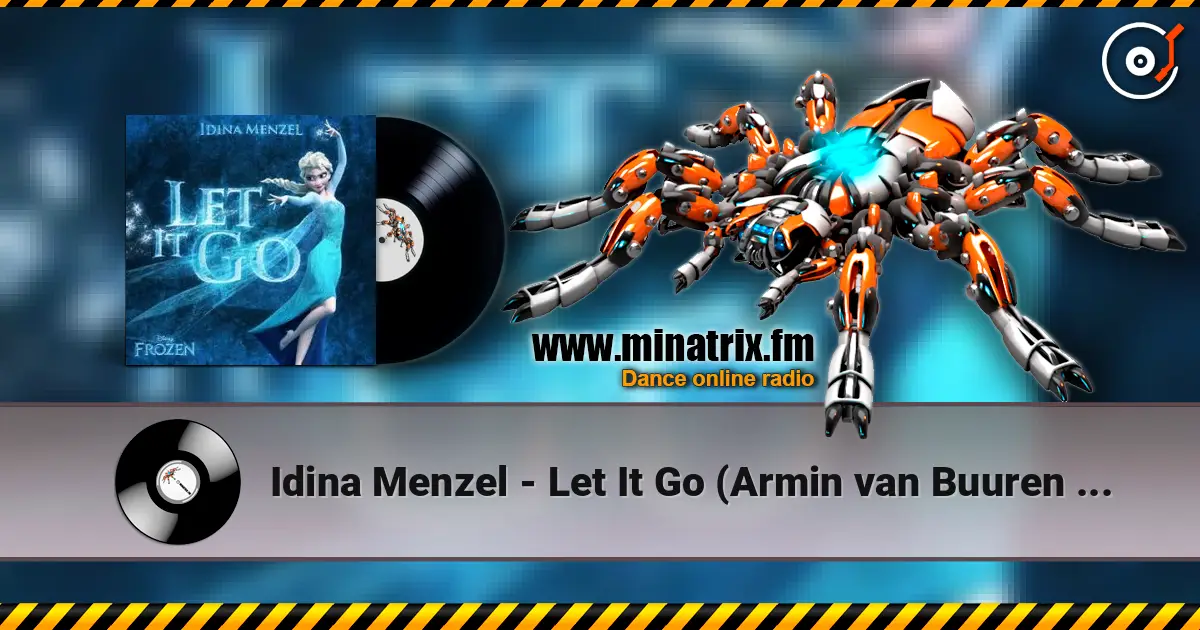 Idina Menzel - Let It Go (Armin van Buuren Remix) слухати онлайн у високій якості | Minatrix.FM
