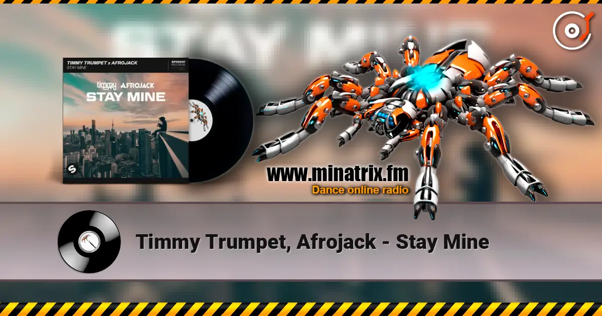 Timmy Trumpet, Afrojack - Stay Mine слухати онлайн у високій якості | Minatrix.FM