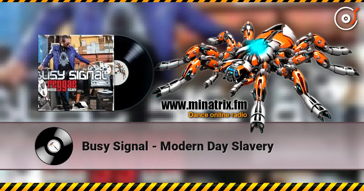 Busy Signal - Modern Day Slavery listen online in high quality | Minatrix.FM