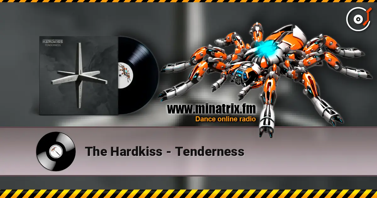 The Hardkiss - Tenderness listen online in high quality | Minatrix.FM