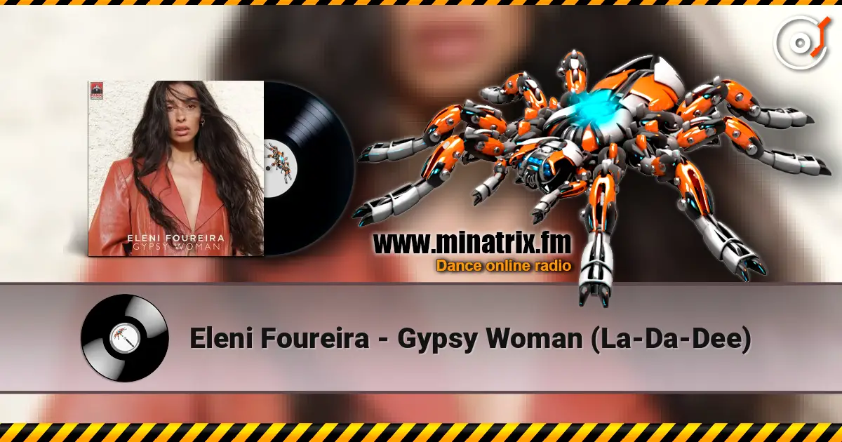 Eleni Foureira - Gypsy Woman (La-Da-Dee) слухати онлайн у високій якості | Minatrix.FM