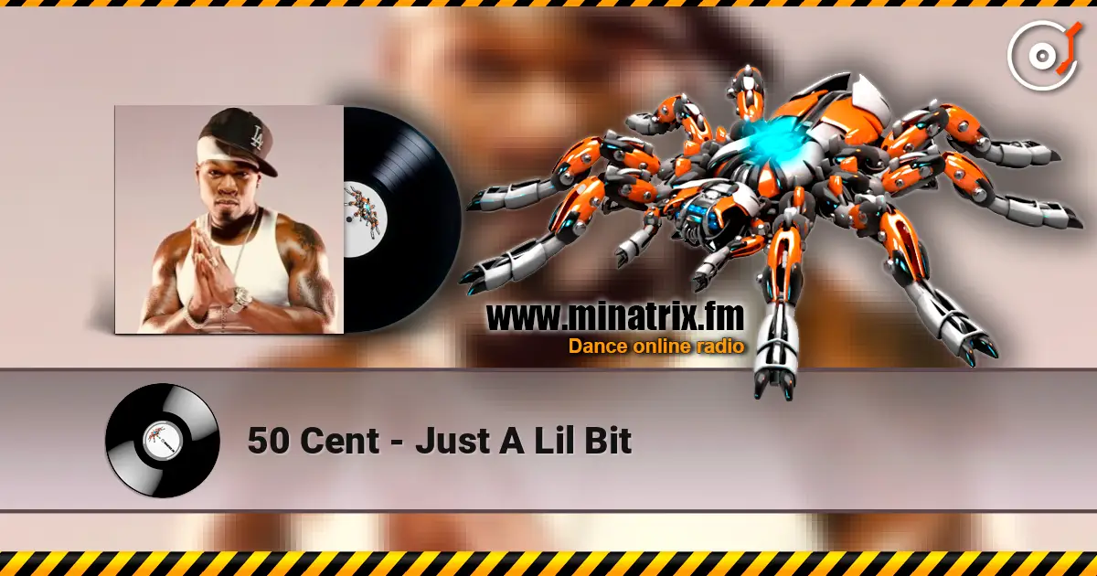50 Cent - Just A Lil Bit listen online in high quality | Minatrix.FM