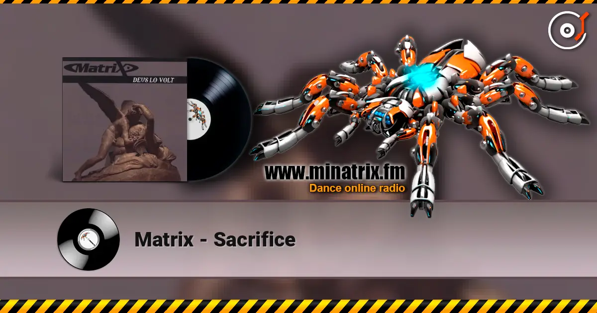 Matrix - Sacrifice слухати онлайн у високій якості | Minatrix.FM