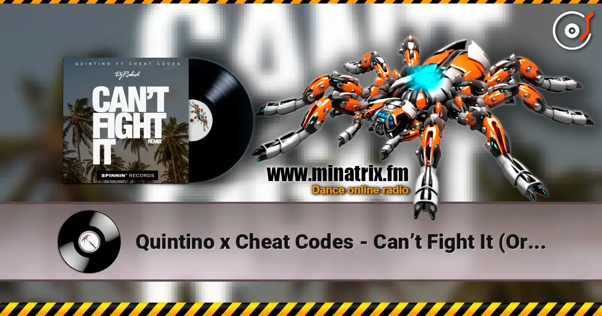 Quintino x Cheat Codes - Can’t Fight It (Original Mix) listen online in high quality | Minatrix.FM