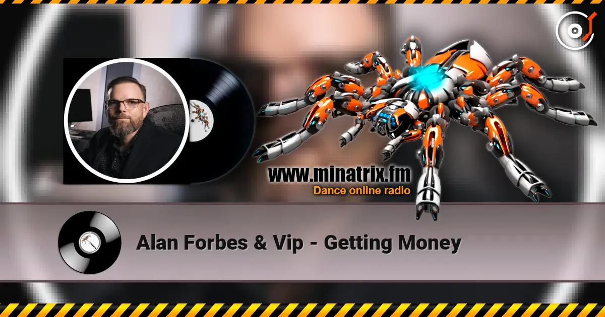 Alan Forbes & Vip - Getting Money слухати онлайн у високій якості | Minatrix.FM