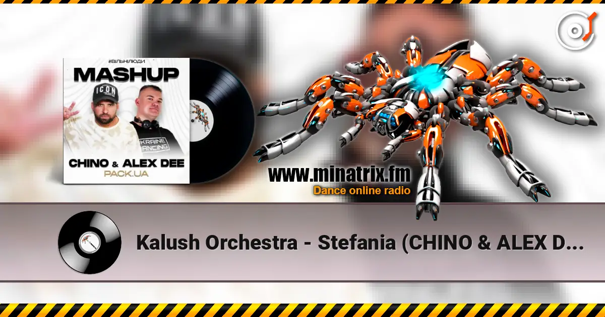 Kalush Orchestra - Stefania (CHINO & ALEX DEE Edit) listen online in high quality | Minatrix.FM