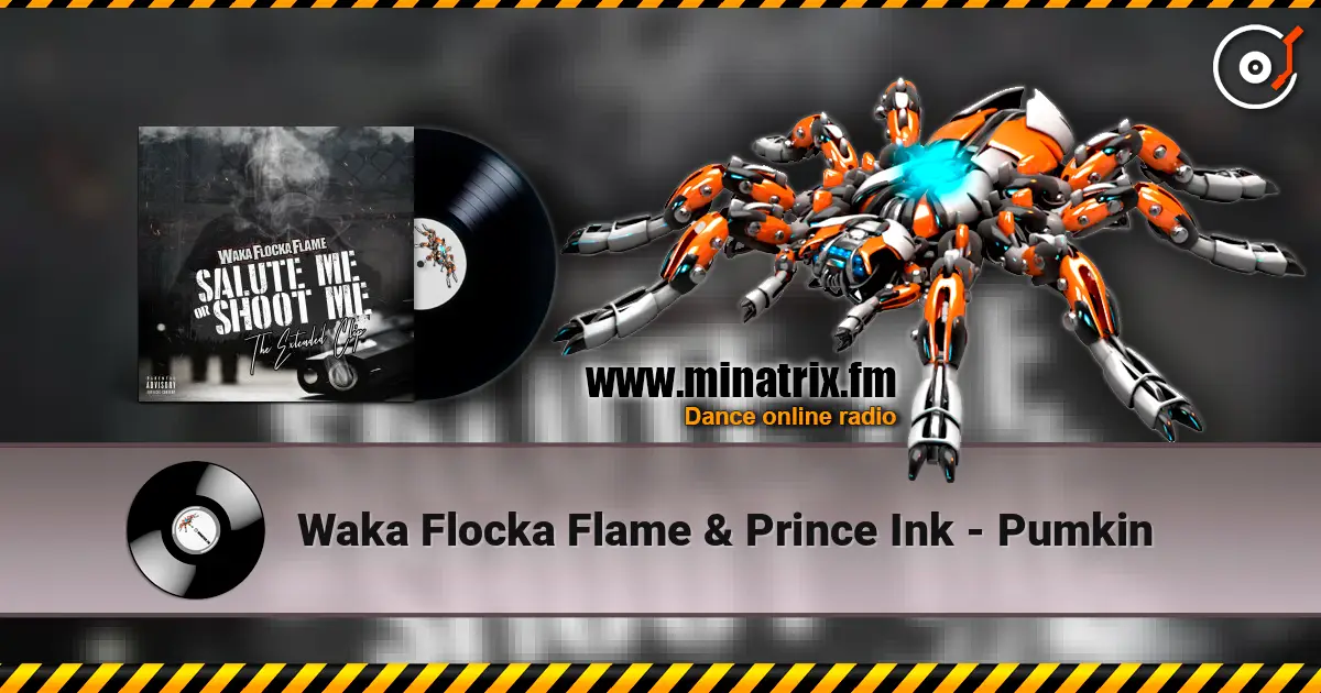 Waka Flocka Flame & Prince Ink - Pumkin слухати онлайн у високій якості | Minatrix.FM