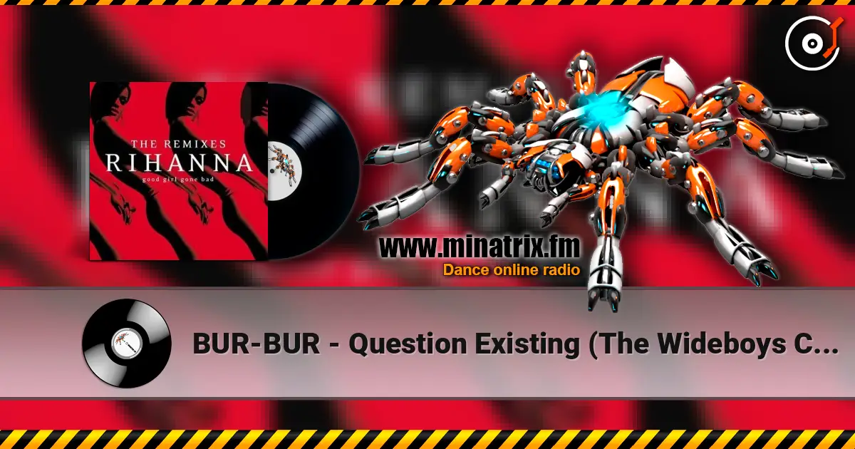BUR-BUR - Question Existing (The Wideboys Club Mix) слухати онлайн у високій якості | Minatrix.FM