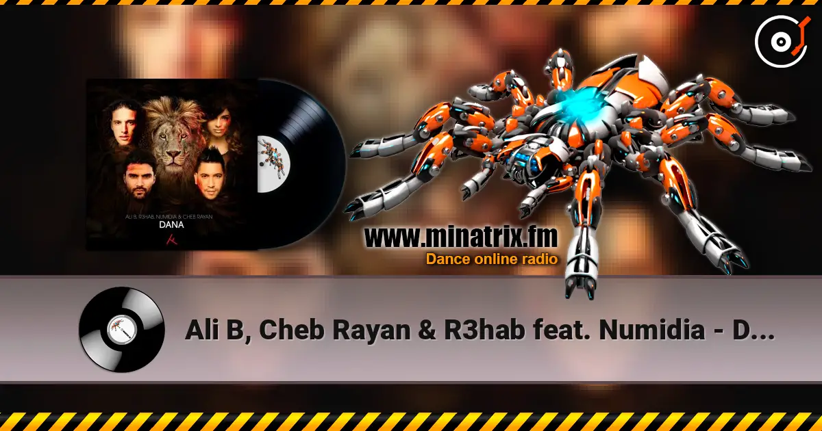 Ali B, Cheb Rayan & R3hab feat. Numidia - Dana слухати онлайн у високій якості | Minatrix.FM