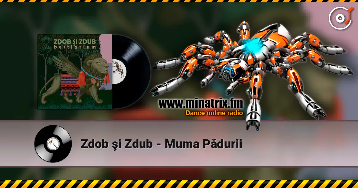 Zdob şi Zdub - Muma Pădurii listen online in high quality | Minatrix.FM