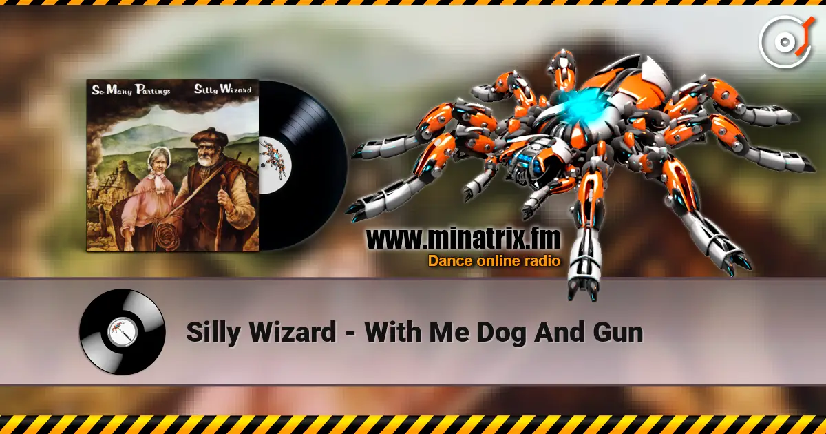 Silly Wizard - With Me Dog And Gun listen online in high quality | Minatrix.FM